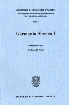 Germania Slavica I - Fritze, Wolfgang H.