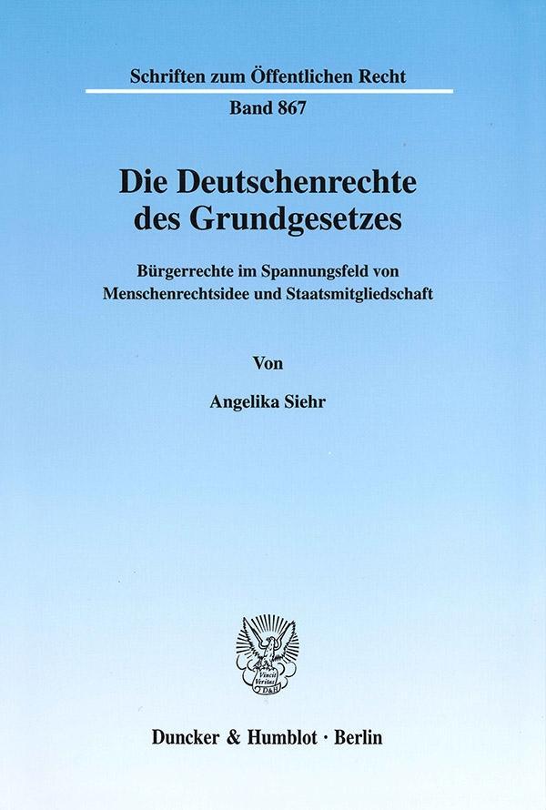 Die Deutschenrechte des Grundgesetzes. - Siehr, Angelika