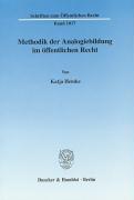 Methodik der Analogiebildung im Ã¶ffentlichen Recht - Hemke, Katja