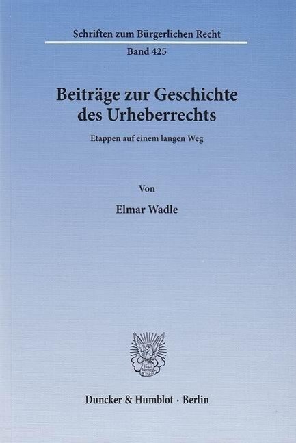 BeitrÃ¤ge zur Geschichte des Urheberrechts - Wadle, Elmar