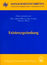 ExistenzgrÃ¼ndung - Kremin-Buch, Beate|Unger, Fritz|Walz, Hartmut