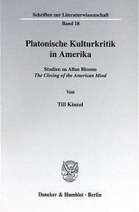 Platonische Kulturkritik in Amerika. - Till Kinzel