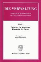 Die Verwaltung. Beiheft 09. Wissen - Zur kognitiven Dimension des Rechts - RÃ¶hl, Hans Christian