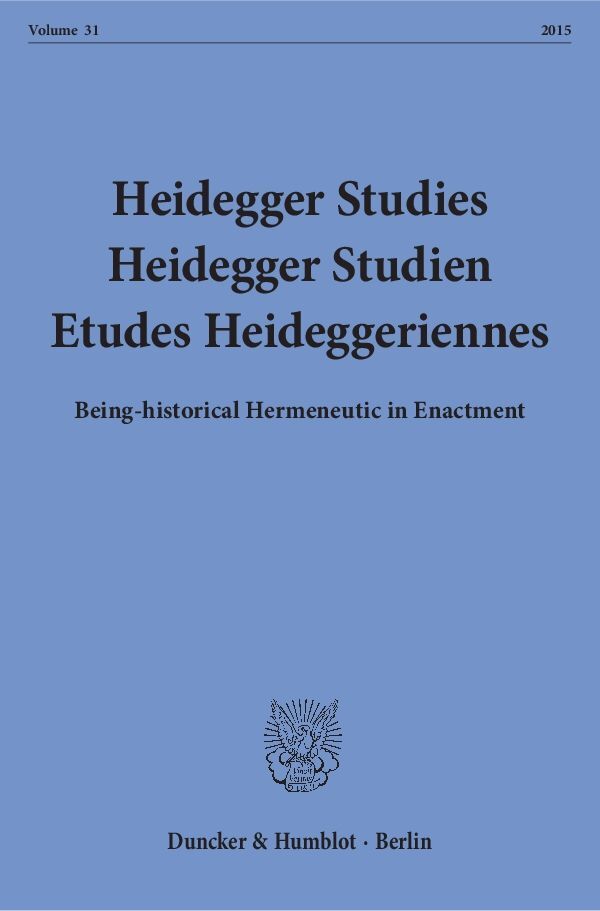 Heidegger Studies / Heidegger Studien / Etudes Heideggerienn - Emad, Parvis|Herrmann, Friedrich-Wilhelm von|Coriando, Paola-Ludovika