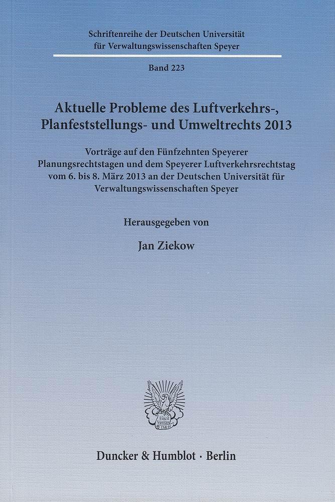 Aktuelle Probleme des Luftverkehrs-, Planfeststellungs- und Umweltrechts 2013 - Ziekow, Jan