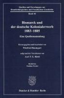 Bismarck und der deutsche Kolonialerwerb 1883 - 1885 - Baumgart, Winfried|Friedel, Mathias|Riehl, Axel T. G.