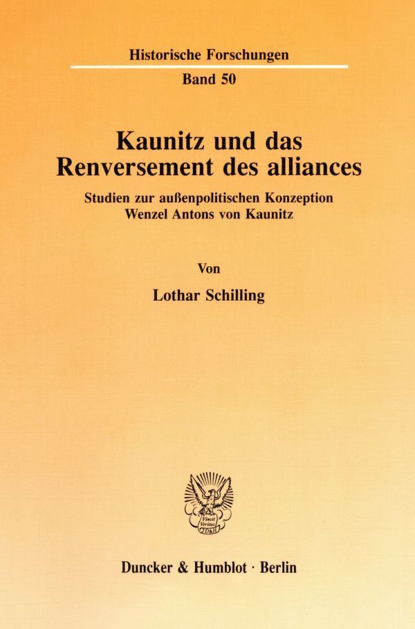 Kaunitz und das Renversement des alliances. - Lothar Schilling