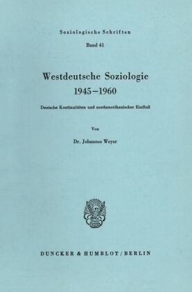 Westdeutsche Soziologie 1945 - 1960. - Johannes Weyer