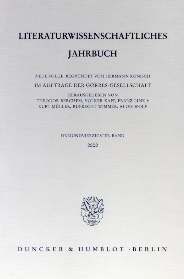 Literaturwissenschaftliches Jahrbuch. - Berchem, Theodor|Link, Franz|Wimmer, Ruprecht|Müller, Kurt|Kapp, Volker|Wolf, Alois