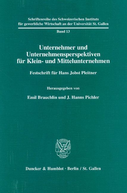 Unternehmer und Unternehmensperspektiven fÃ¼r Klein- und Mittelunternehmen. - Emil Brauchlin; J. Hans Pichler