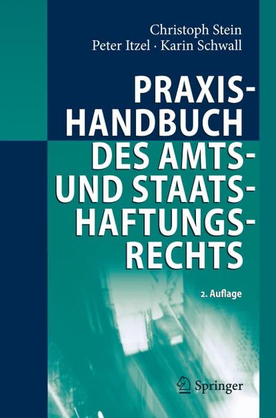 Praxishandbuch des Amts- und Staatshaftungsrechts - Christoph Stein