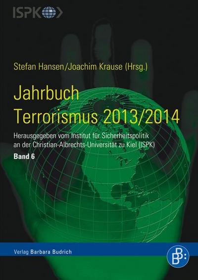 Jahrbuch Terrorismus 2013/2014 : Herausgegeben vom Institut für Sicherheitspolitik an der Christian-Albrechts-Universität zu Kiel (ISPK) - Stefan Hansen