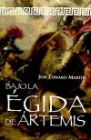 Bajo la égida de Ártemis : novela sobre Grecia y el espartano Brasidas - Martin, Jon Edward; Herrera Jiménez, Araceli