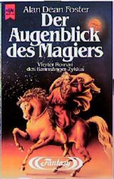 Der Augenblick des Magiers. Vierter Roman des Bannsänger- Zyklus - Alan Dean, Foster und Tegtmeier Ralph