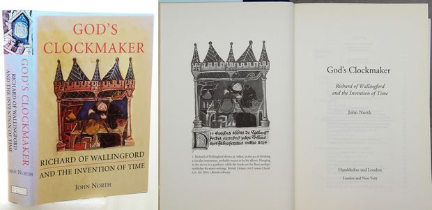 GOD’S CLOCKMAKER. Richard of Wallingford and the Invention of Time. - (Wallingford). North, John.