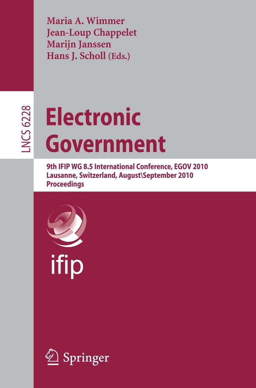 Electronic Government - Wimmer, Maria A.|Chappelet, Jean-Loup|Janssen, Marijn|Scholl, Hans Jochen