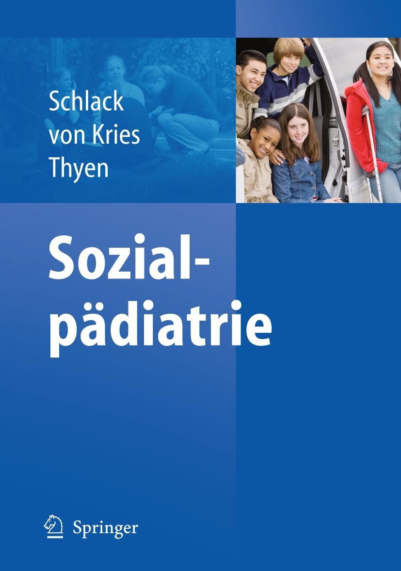 Sozialpaediatrie - Schlack, Hans G.|Kries, Rüdiger von|Thyen, Ute