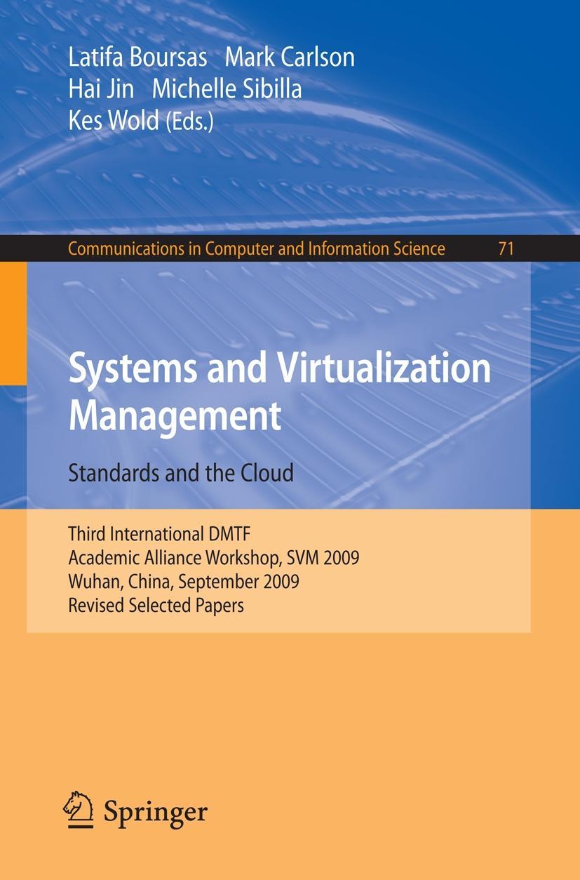 Systems and Virtualization Management: Standards and the Cloud - Boursas, Latifa|Carlson, Mark|Jin, Hai|Sibilla, Michelle|Wold, Kes