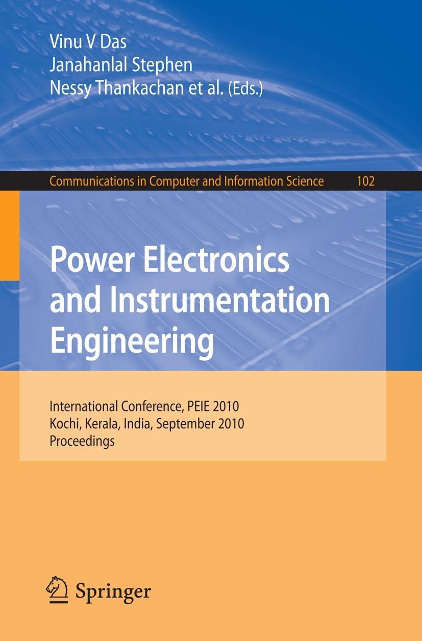 Power Electronics and Instrumentation Engineering - Das, Vinu V.|Stephen, Janahallal|Thankachan, Nessy