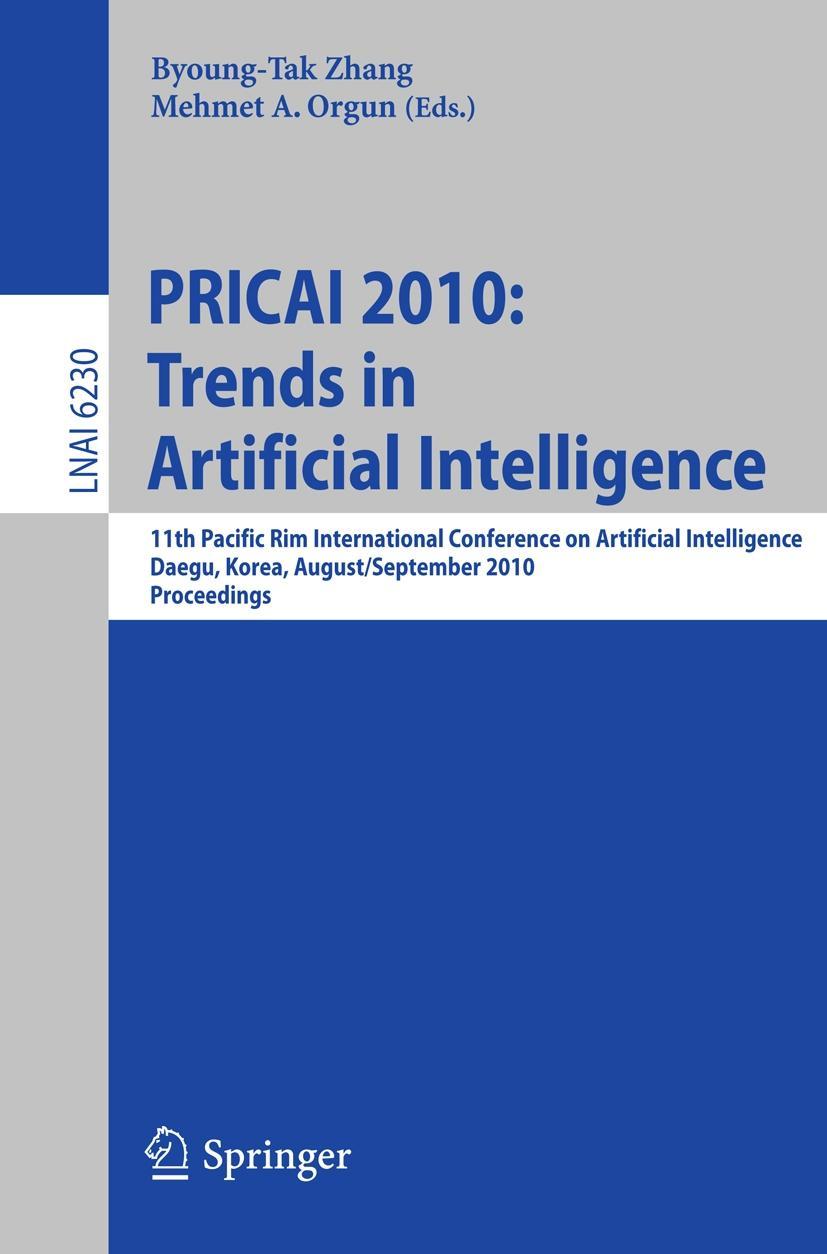 PRICAI 2010: Trends in Artificial Intelligence - Zhang, Byoung-Tak