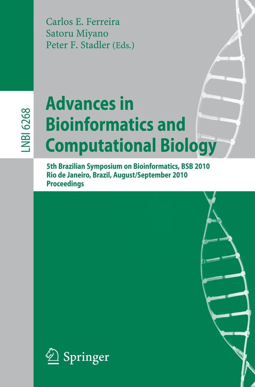 Advances in Bioinformatics and Computational Biology - Ferreira, Carlos E.|Miyano, Satoru|Stadler, Peter F.