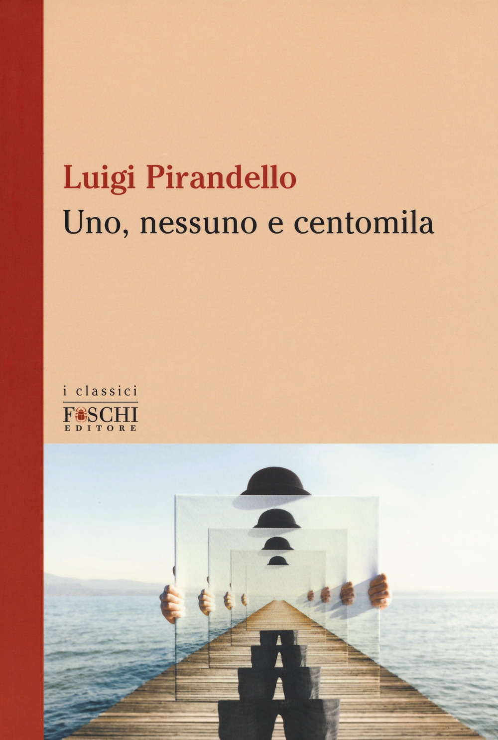 Uno, nessuno e centomila - Luigi Pirandello