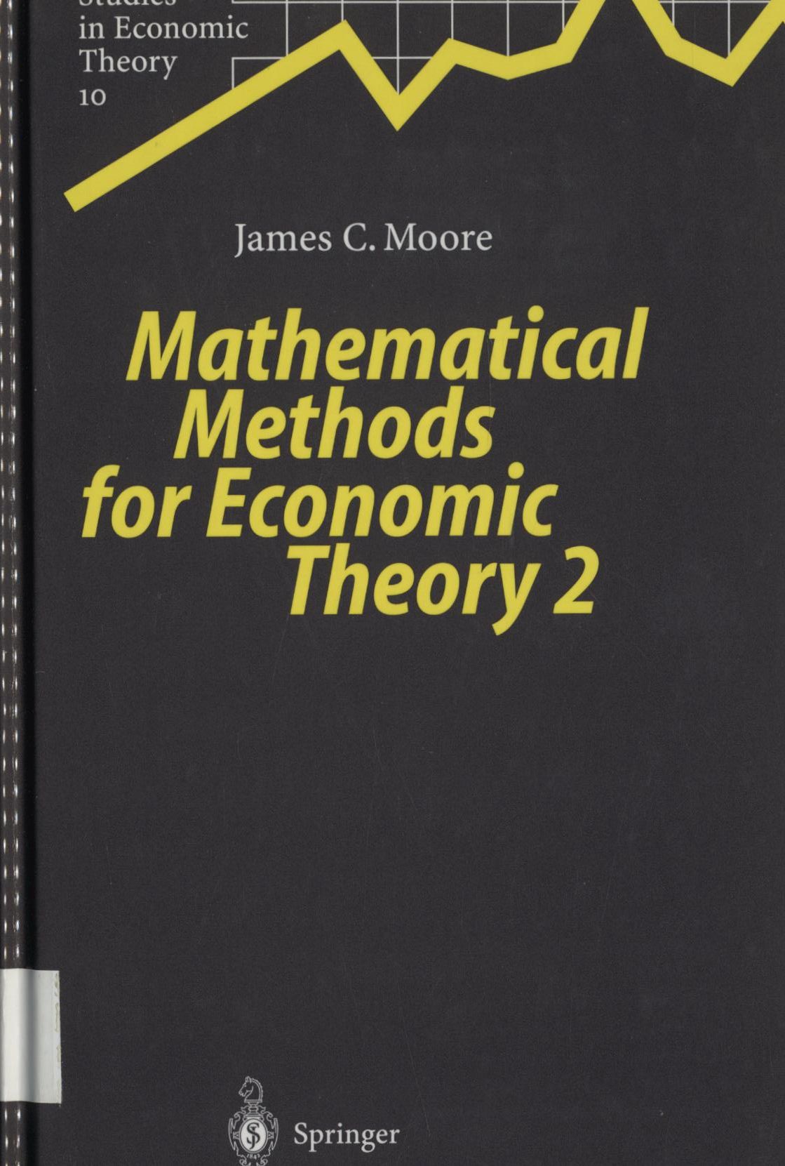 Mathematical methods for economic theory /(Nur/only Teil/ part 2) - Moore, James C.