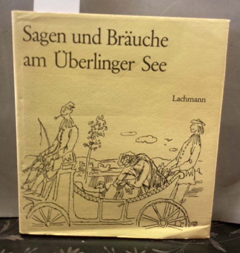 Sagen und Bräuche am Überlinger See - Theodor, Lachmann