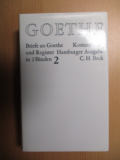 Goethes Briefe und Briefe an Goethe: Briefe an Goethe, 2 Bde., Bd.2, Briefe 1809-1832 - Mandelkow, Karl Robert und Hendrik te Veldhuis