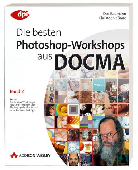 Die besten Photoshop-Workshops aus DOCMA - Band 2 - Baumann, Doc und Christoph Künne
