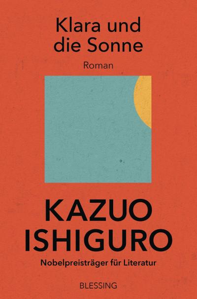 Klara und die Sonne : Roman - Kazuo Ishiguro