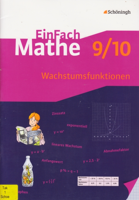 EinFach Mathe 9/10 : Wachstumsfunktionen. - Wessel, Thomas