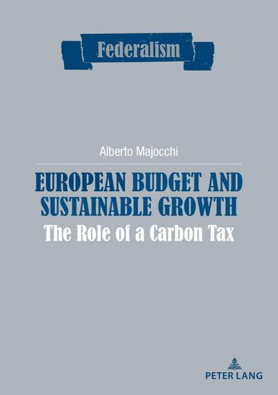 European budget and sustainable growth : The role of a carbon tax - Alberto Majocchi