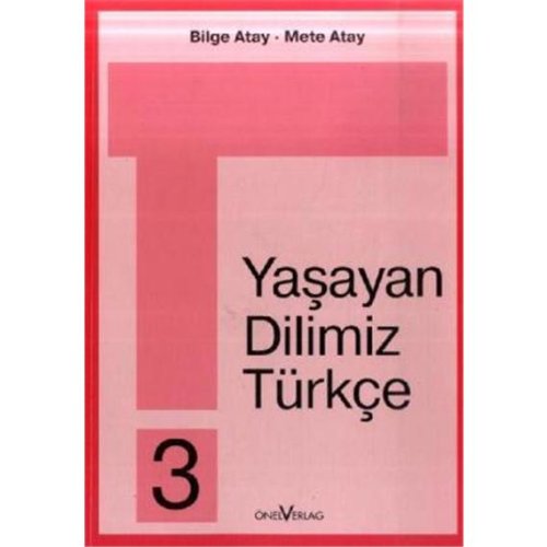 Unsere Lebende Sprache /Yasayan Dilimiz Türkce 3. Schuljahr - Atay, Bilge und Mete Atay