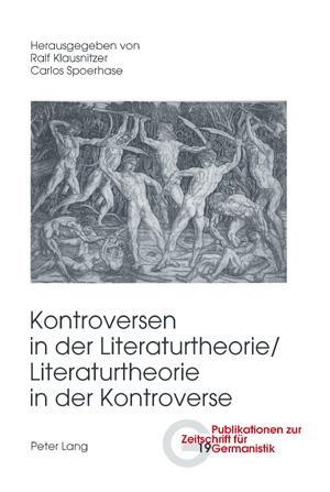 Kontroversen in der Literaturtheorie/. Literaturtheorie in der Kontroverse - Klausnitzer, Ralf|Spoerhase, Carlos