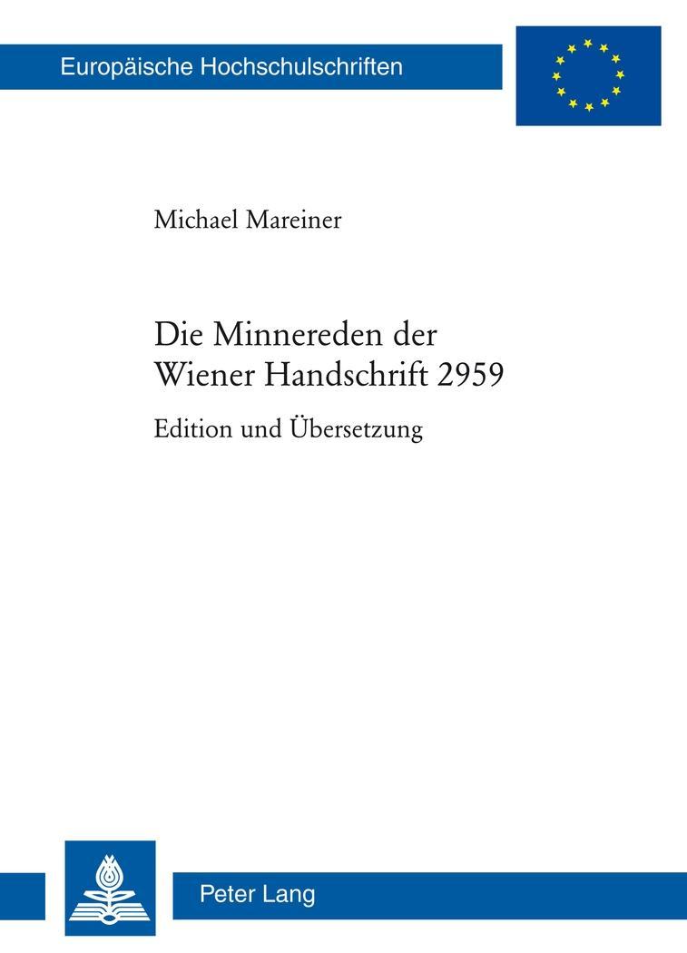 Die Minnereden der Wiener Handschrift 2959 - Mareiner, Michael