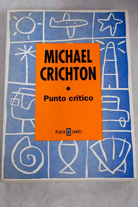 Punto crítico - Crichton, Michael