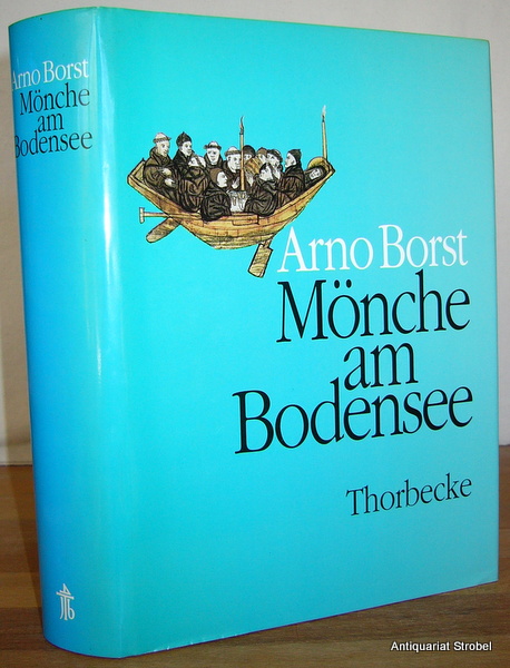 Mönche am Bodensee 610-1525. (Neuausgabe: 4. Auflage). - Borst, Arno.