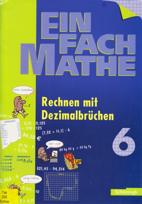EinFach Mathe 6 : Rechnen mit Dezimalbrüchen. - Anders, Hans-Peter ; Barth, Karl-Heinz
