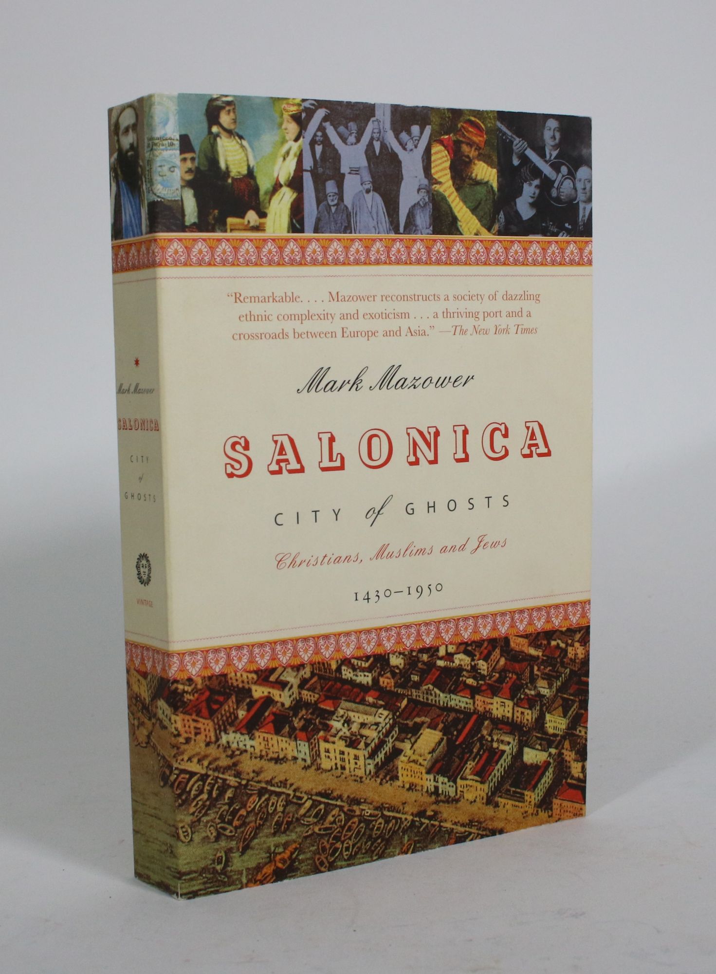 Salonica, City of Ghosts: Christians, Muslims and Jews, 1430-1950 - Mazower, Mark