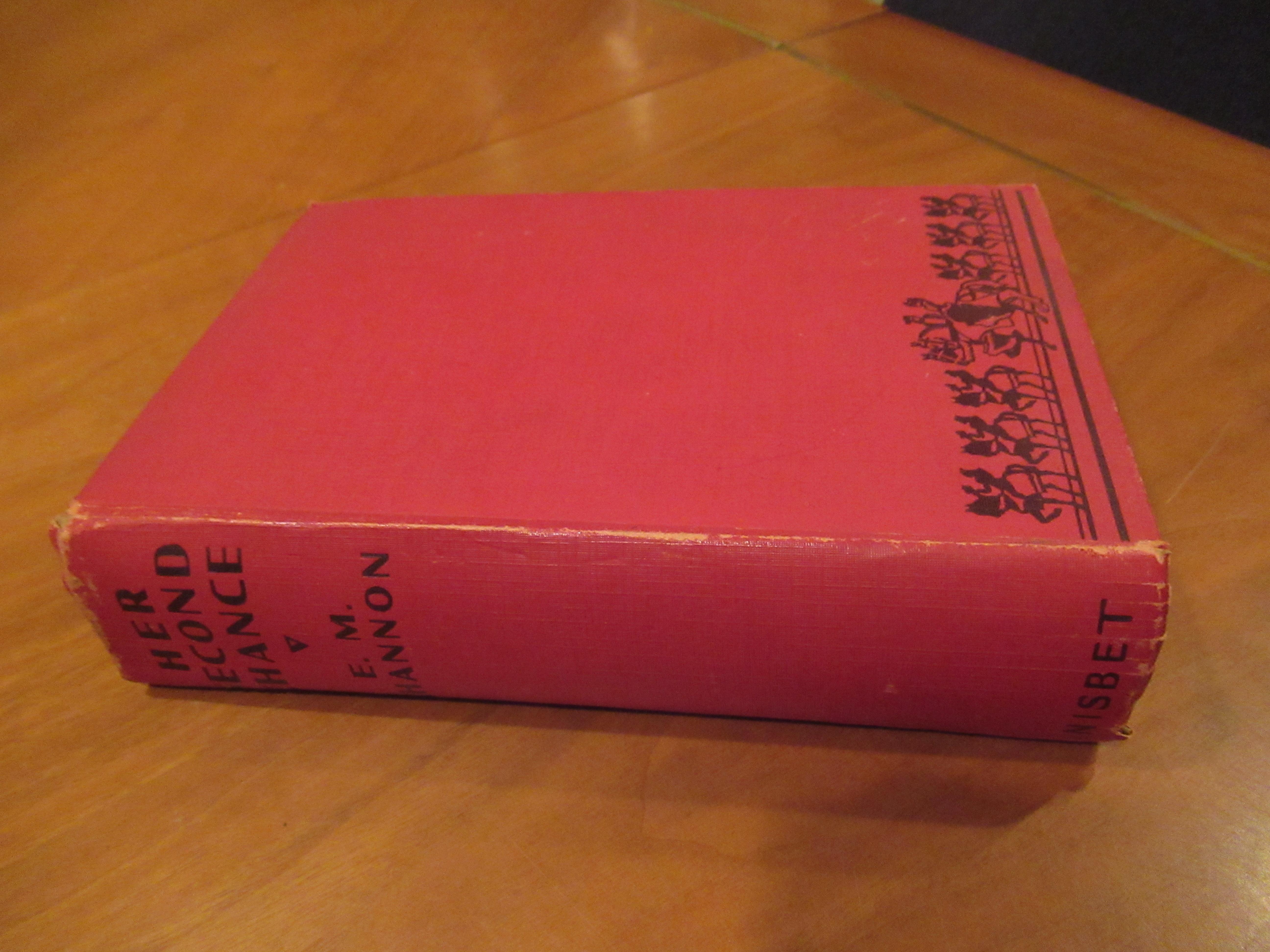 Her Second Chance by Ethel Mary Channon: Very Good Hardcover (1929) 1st ...