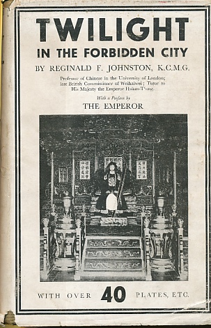 Twilight in the Forbidden City by Johnston, Reginald F.: Very Good+