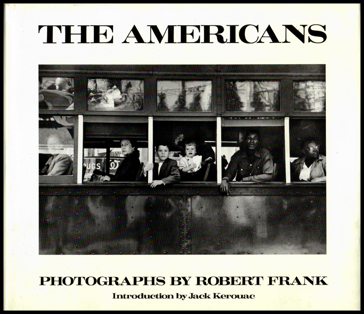 The Americans: Frank, Robert, Kerouac, Jack: 9783865215840