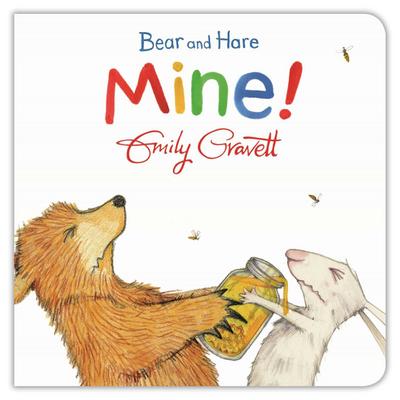 Bear and Hare: Mine! - Emily Gravett