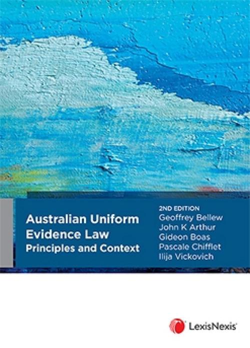 Australian Uniform Evidence Law Principles and Context (Paperback) by Gary Bellow new