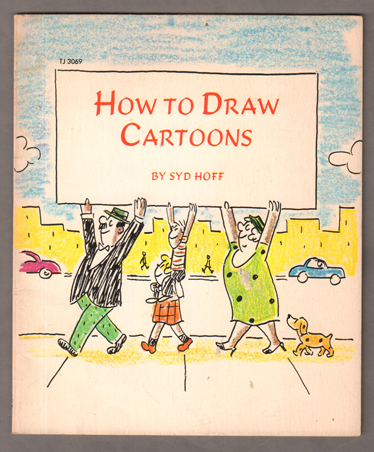 How to Draw Cartoons. - Hoff, Syd