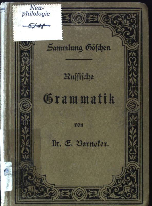 Russische Grammatik. Sammlung Göschen - Berneker, Erich