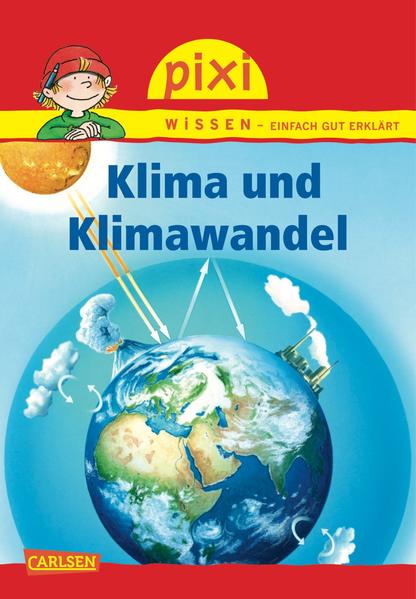 Pixi Wissen, Band 16: Klima und Klimawandel - Bianca Borowski