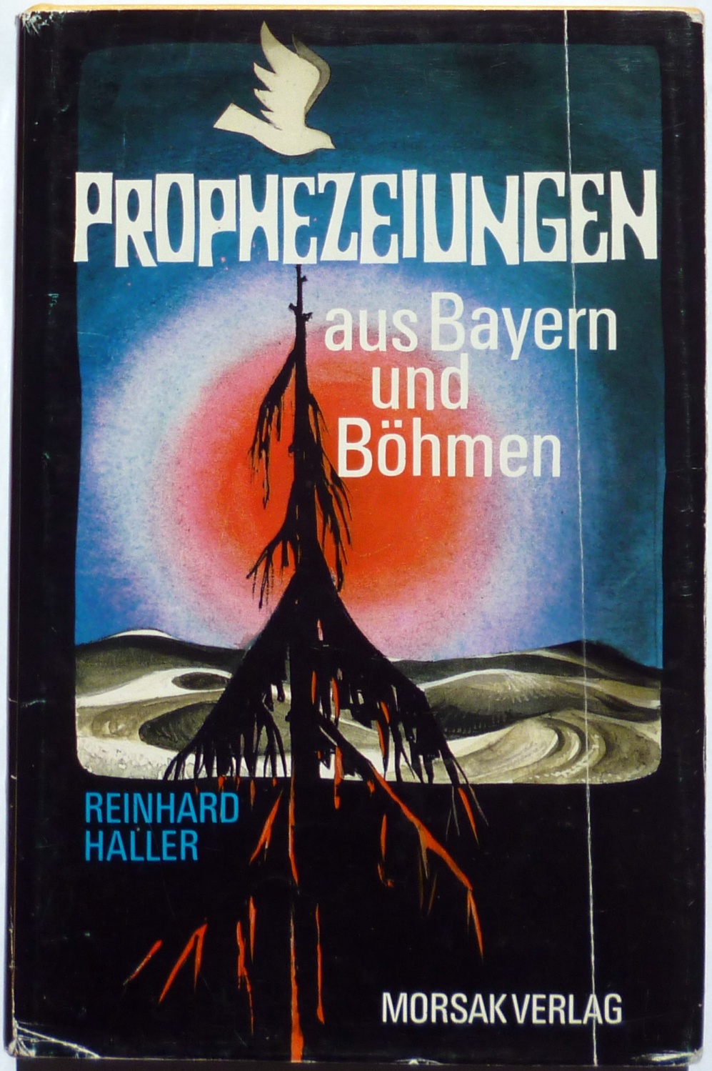 Prophezeiungen aus Bayern und Böhmen. - Haller, Reinhard