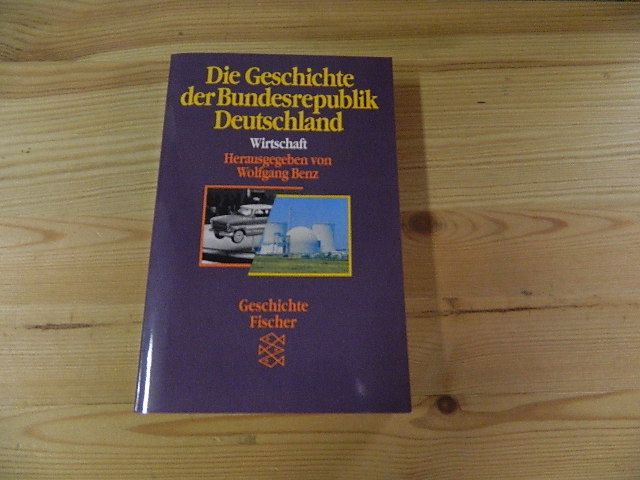 Die Geschichte der Bundesrepublik Deutschland; Teil: Bd. 2., Wirtschaft. mit Beitr. von . / Fischer ; 4421 : Geschichte - Ambrosius, Gerold